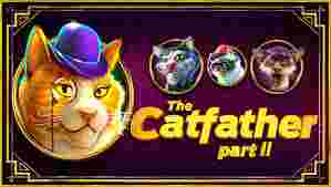 Merambah Bumi Mafia Kucing: Petualangan Asyik dalam" The Catfather Part II". " The Catfather Part II" merupakan permainan slot online terkini