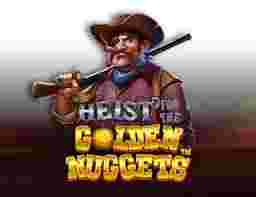 Heist ForThe GoldenNuggets GameSlotOnline - Merancang Perampokan Menggoda dengan Permainan Slot Online" Heist for the Golden Nuggets".